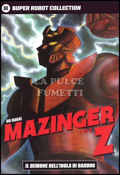 GO NAGAI - SUPER ROBOT COLLECTION #     4 - MAZINGER Z 2 (DI 9): IL DEMONE DELL'ISOLA DI BARDOS